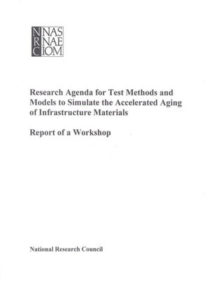 cover image of Research Agenda for Test Methods and Models to Simulate the Accelerated Aging of Infrastructure Materials